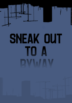 Sneak out to a Byway [단행본]